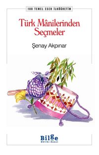 Türk Manilerinden Seçmeler (İlköğretim)