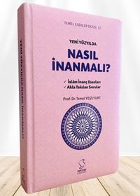 Yeni Yüzyılda Nasıl İnanmalı? (Ciltli)