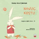 Havuç Koştu /  Değerler Eğitimi Serisi 10