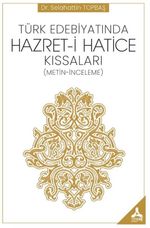 Türk Edebiyatında Hazret-i Hatice Kıssaları