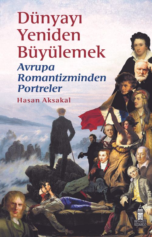 Dünyayı Yeniden Büyülemek:  Avrupa Romantizminden Portreler