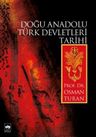 Doğu Anadolu Türk Devletleri Tarihi