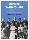 D&uuml;şler Sahnesinde & Rejis&ouml;r Aşod Madatyan ve Kozmopolitizmden Milliyet&ccedil;iliğe T&uuml;rkiye'de Tiyatro 1902-1962