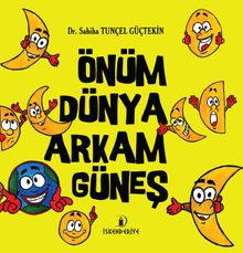 Önüm Dünya Arkam Güneş