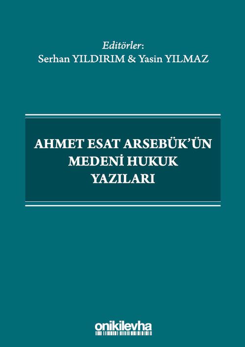 Ahmet Esat Arsebük'ün Medeni Hukuk Yazıları