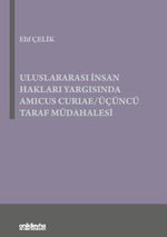 Uluslararası İnsan Hakları Yargısında Amicus Curiae / Üçüncü Taraf Müdahalesi