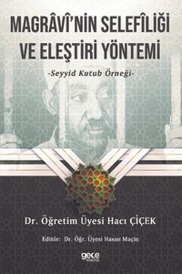 Magravî’nin Selefîliği ve Eleştiri Yöntemi & Seyyid Kutup Örneği