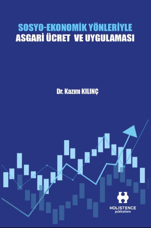 Sosyo-Ekonomik Yönleriyle Asgari Ücret ve Uygulaması