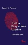 Tarihte Bireyin Rol&uuml; &Uuml;zerine