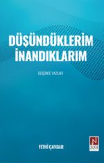 Düşündüklerim İnandıklarım & Düşünce Yazıları