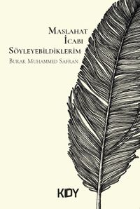 Maslahat İcabı Söyleyebildiklerim 