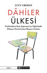 Dahiler Ülkesi & Finlandiya'dan Japonya'ya Eğitimde Dünya Devlerinin Başarı Sırları