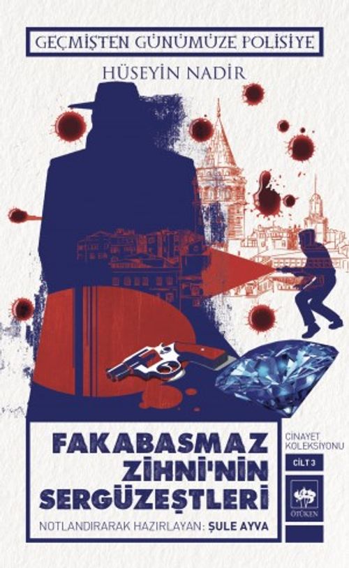 Fakabasmaz Zihni'nin Sergüzeştleri (Cilt 3) & Geçmişten Günümüze Polisiye