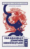 Fakabasmaz Zihni'nin Serg&uuml;zeştleri (Cilt 4) & Ge&ccedil;mişten G&uuml;n&uuml;m&uuml;ze Polisiye