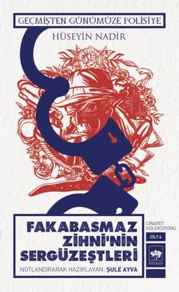 Fakabasmaz Zihni'nin Sergüzeştleri (Cilt 4) & Geçmişten Günümüze Polisiye