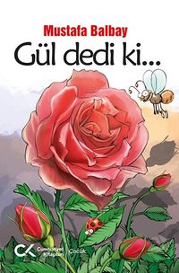 Gül Dedi Ki…