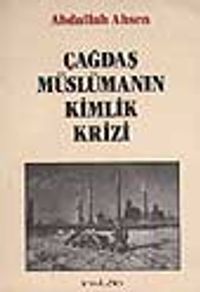 Çağdaş Müslümanın Kimlik Krizi