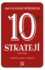 Aşk Hayatınızı Değiştirecek 10 Strateji