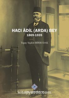 Haci Âdil (Arda) Bey (1869-1935)