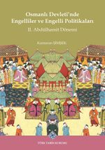 Osmanlı Devleti'nde Engelliler ve Engelli Politikaları II. Abdülhamit Dönemi