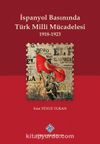 İspanyol Basınında Türk Millî Mücadelesi (1918-1923)