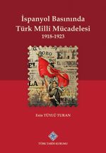 İspanyol Basınında Türk Millî Mücadelesi (1918-1923)