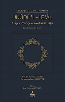 Ukudü’l-Le’al (İnceleme-Metin-Dizin) & Arapça-Türkçe Atasözleri Sözlüğü