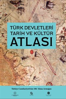 Türk Devletleri Tarih ve Kültür Atlası