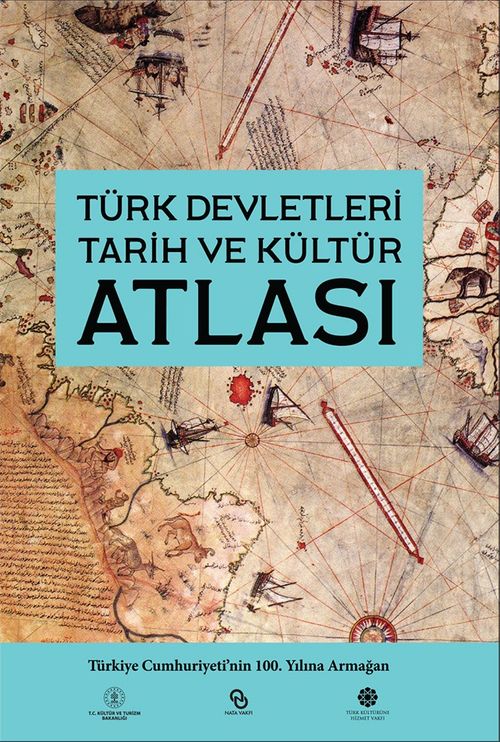 Türk Devletleri Tarih ve Kültür Atlası