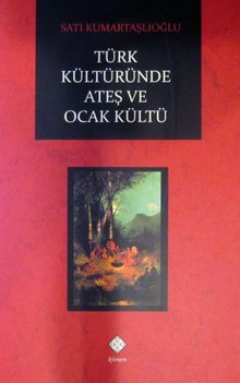 Türk Kültüründe Ateş ve Ocak Kültü / 39-D-53