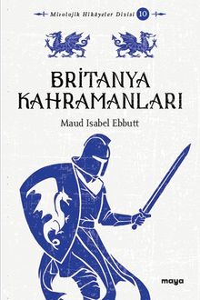 Britanya Kahramanları & Mitler ve Efsaneler