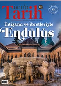 Derin Tarih Özel Sayı 22 / İhtişamı ve İbretleriyle Endülüs