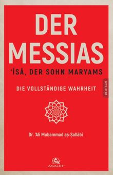 Der Messıas ‘Īsā, Der Sohn Maryams Die Vollständige Wahrheit