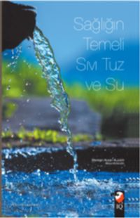 Sağlığın Temeli Sıvı Tuz ve Su