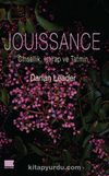 Jouissance & Cinsellik, Istırap ve Tatmin
