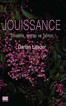 Jouissance & Cinsellik, Istırap ve Tatmin