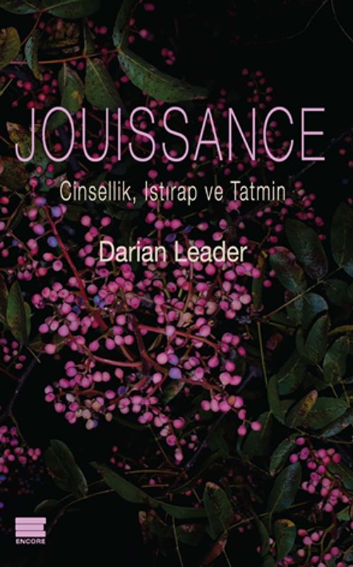 Jouissance & Cinsellik, Istırap ve Tatmin