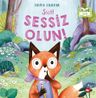 Şşşt! Sessiz Olun!
