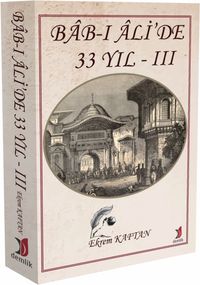 Bab-ı Ali’de 33 Yıl 2