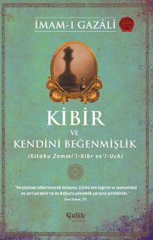 Kibir ve Kendini Beğenmişlik (Kitabu Zemmi'l-Kibr ve'l-Ucb)