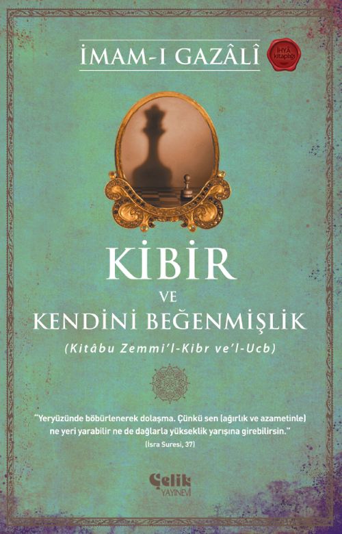 Kibir ve Kendini Beğenmişlik (Kitabu Zemmi'l-Kibr ve'l-Ucb)