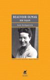 Beauvoir Olmak: Bir Yaşam