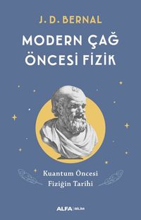Modern Çağ Öncesi Fizik & Kuantum Öncesi Fiziğin Tarihi
