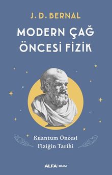 Modern Çağ Öncesi Fizik & Kuantum Öncesi Fiziğin Tarihi