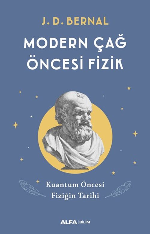 Modern Çağ Öncesi Fizik & Kuantum Öncesi Fiziğin Tarihi