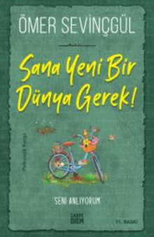Sana Yeni Bir Dünya Gerek!