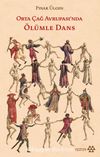 Orta Çağ Avrupası’nda Ölümle Dans