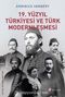 19. Yüzyıl Türkiyesi ve Türk Modernleşmesi