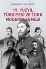 19. Yüzyıl Türkiyesi ve Türk Modernleşmesi