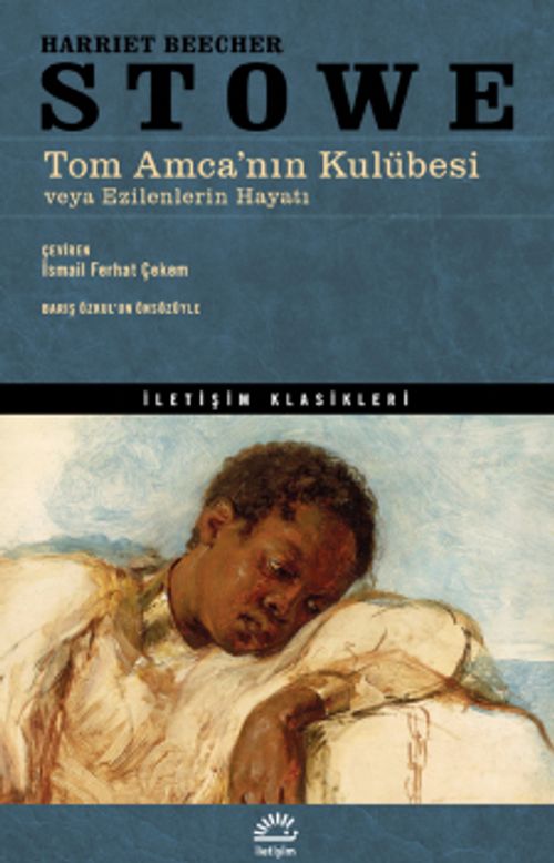 Tom Amca'nın Kulübesi veya Ezilenlerin Hayatı (Harriet Beecher